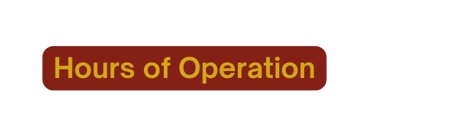 Hours of Operation